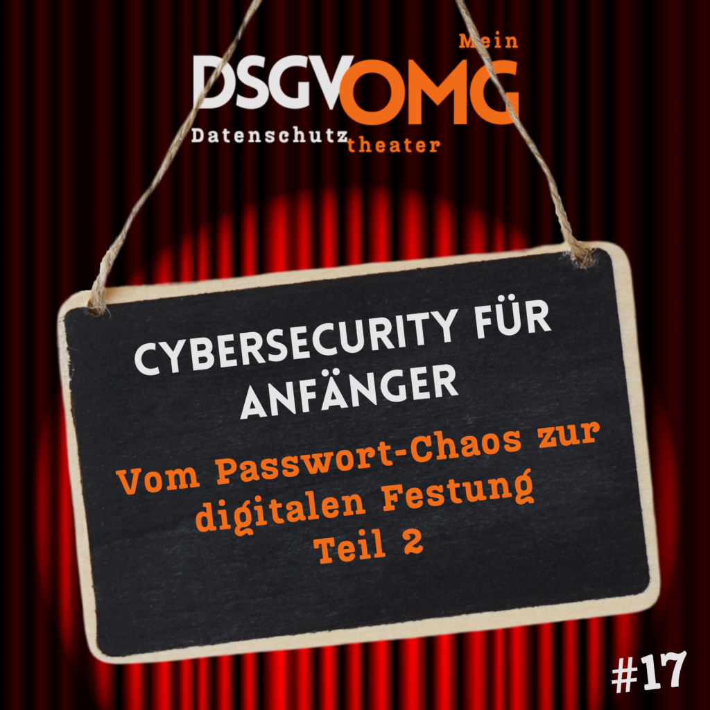Folge 17: Cybersecurity für Anfänger – Teil 2